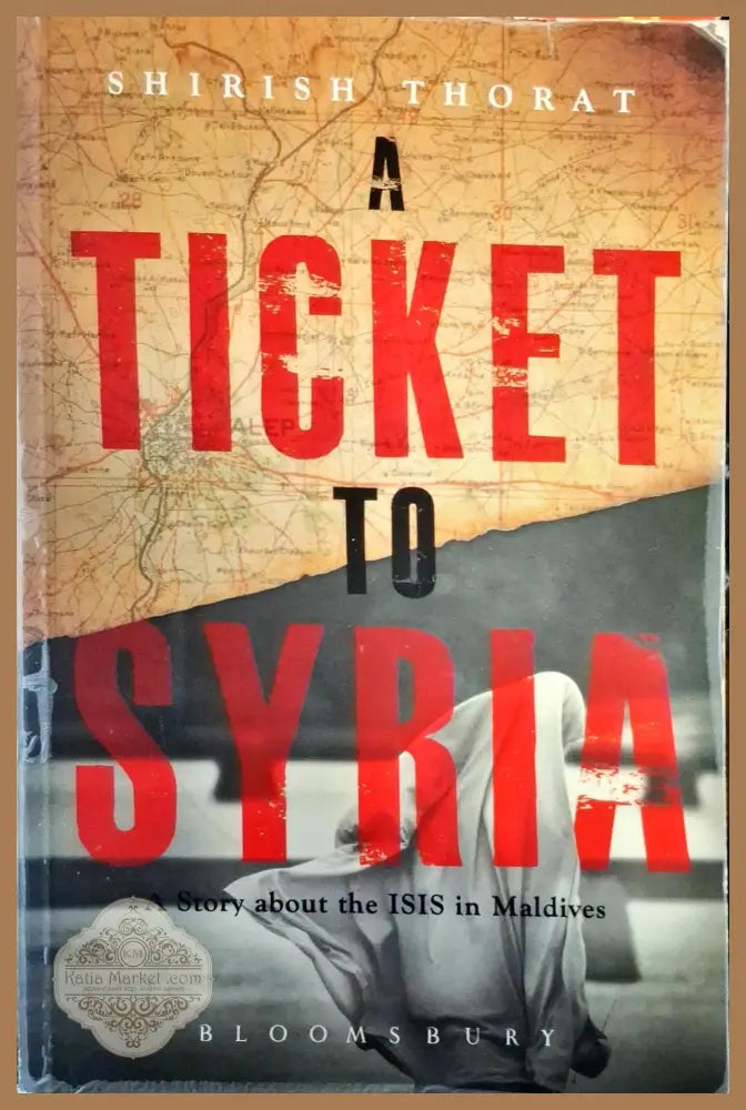 A Ticket to Syria - Shirish Thorat - Книги
