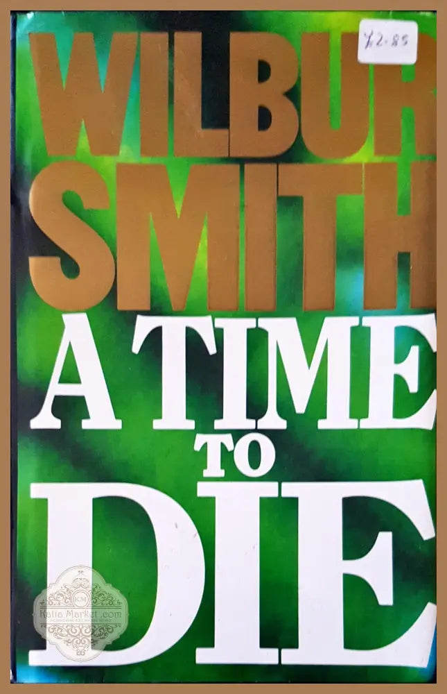 A time to die - Wilbur Smith - Книги