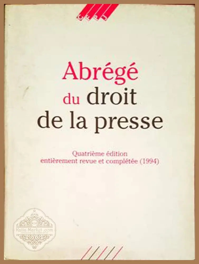 Abrege du droit de la presse - Колектив - Книги