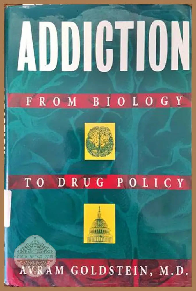Addiction - Avram Goldstein - Книги