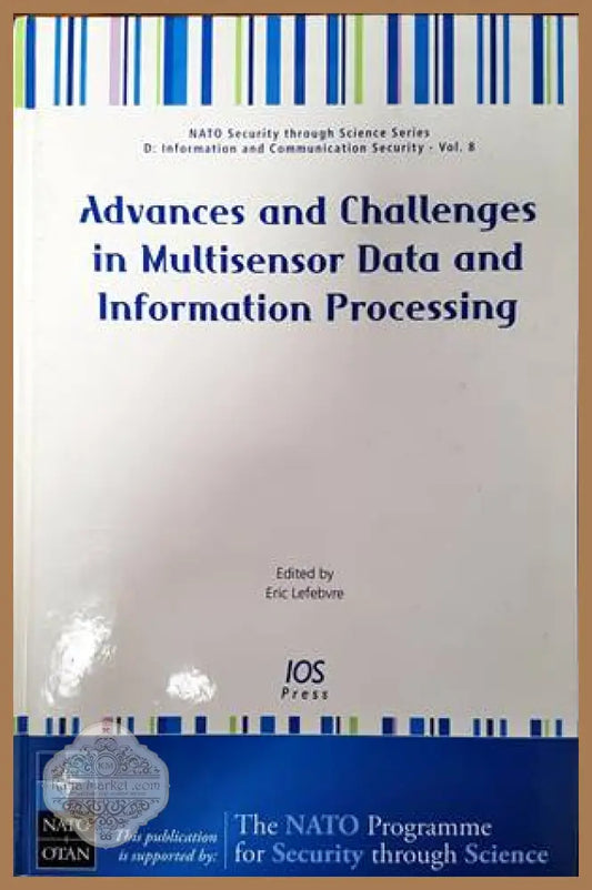 Advances and Challenges in Multisensor Data and Information Processing - Eric Lefebvre - Книги