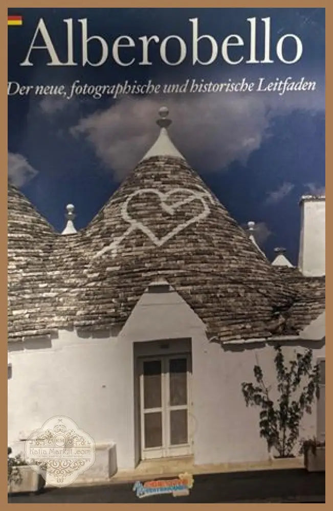 Alberobello: Der neue, fotographische und historische Leitfaden, AGA Editrice, 2015