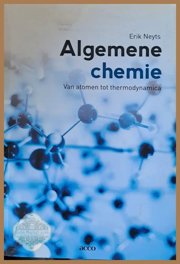 Algemene chemie. Van atomen tot thermodynamica - Erik Neyts - Книги