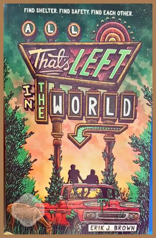 All That’s Left in the World - Erik J. Brown - Книги