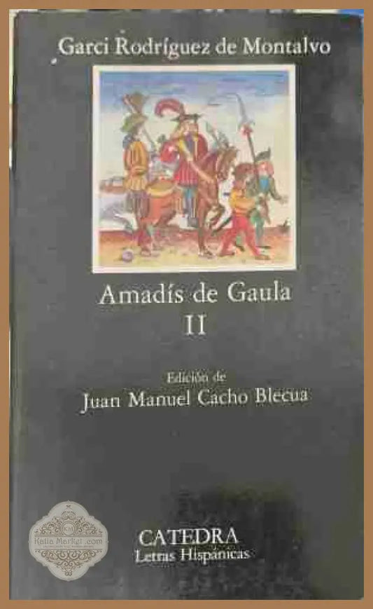 Amadís de Gaula Parte 2 - Garci Rodríguez de Montalvo