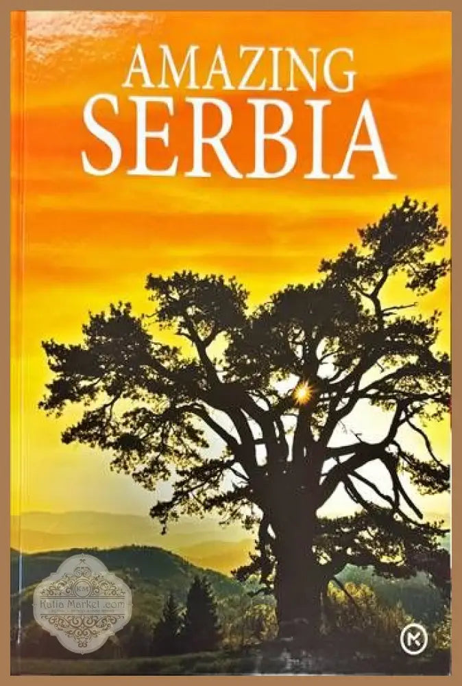 Amazing Serbia - Koлектив - Книги