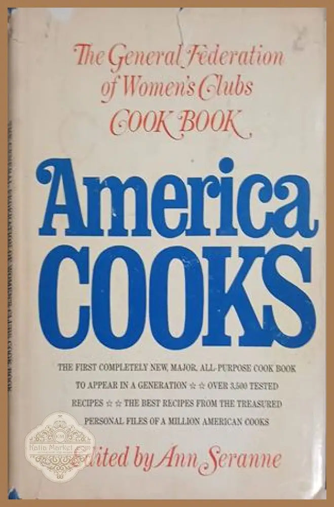 America Cooks: The General Federation of Women's Clubs Cook Book – Ann Seranne, 1967