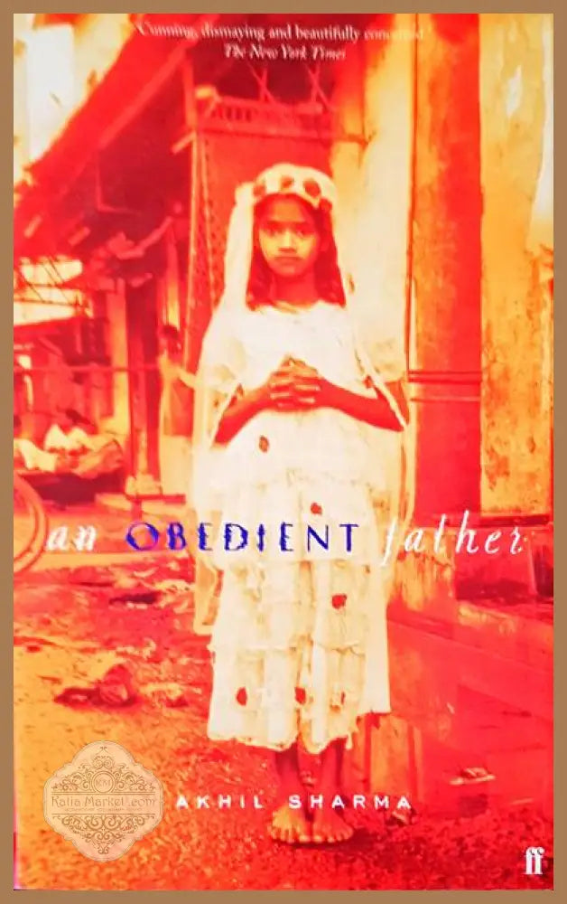 An obedient father - Akhil Sharma - Книги