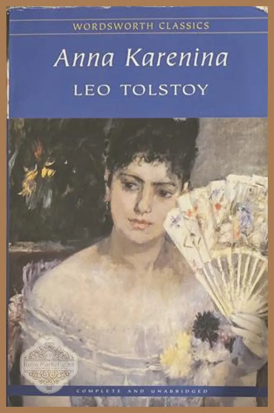 Anna Karenina – Leo Tolstoy, Wordsworth Classics