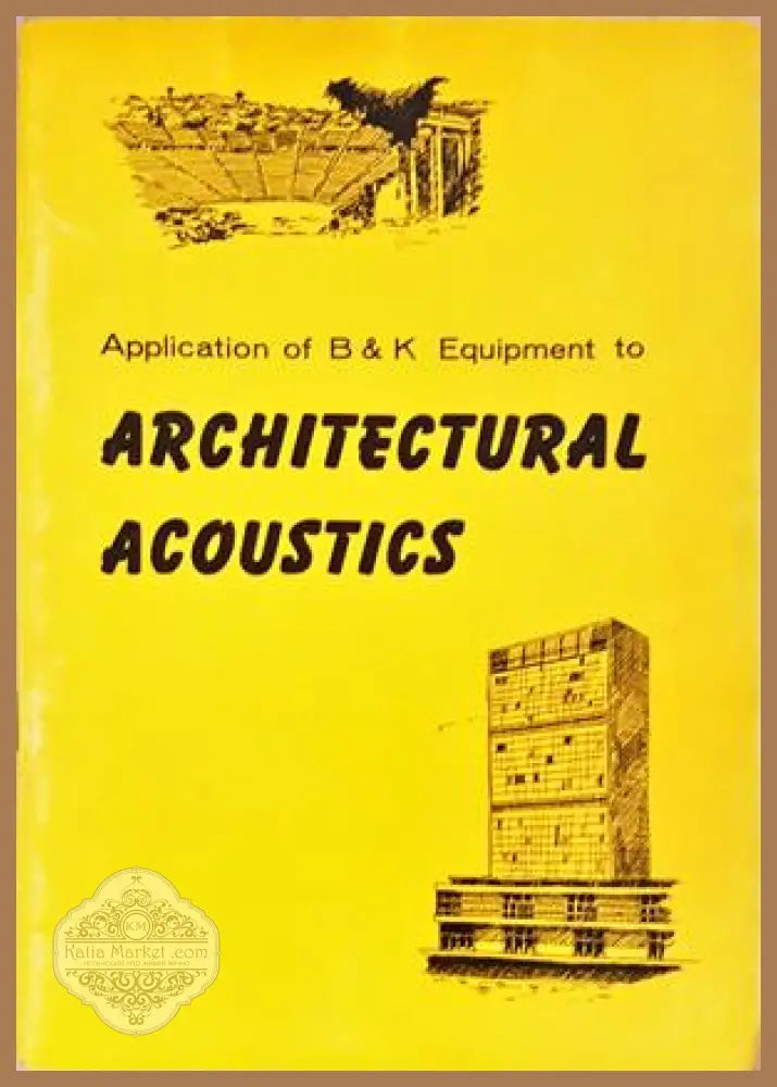 Application of B&K Equipment to Architectural Acoustics - корица