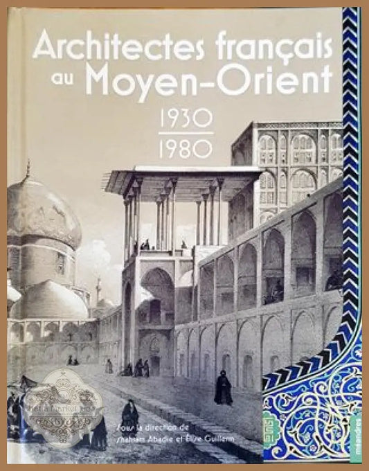 Architectes français au Moyen-Orient (1930-1980) - Andrés Avila Gómez - Книги