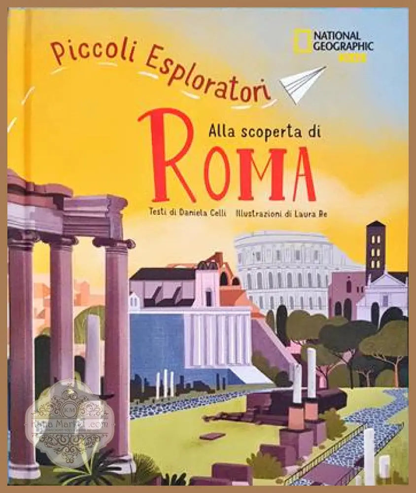 Around Rome (Young Explorers) - Laura Re - Книги