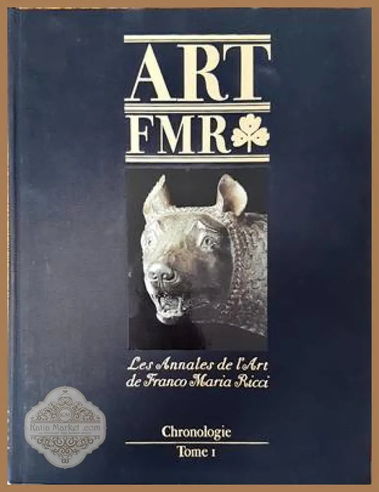 Art FMR. Les Annales de l’Art de Franco Maria Ricci. Chronologie. Tome I - Franco Maria Ricci - Книги