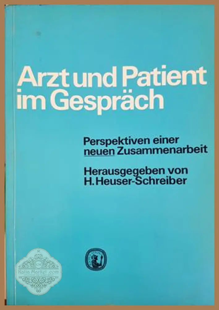 Arzt und Patient im Gespräch - H. Heuser-Schreiber