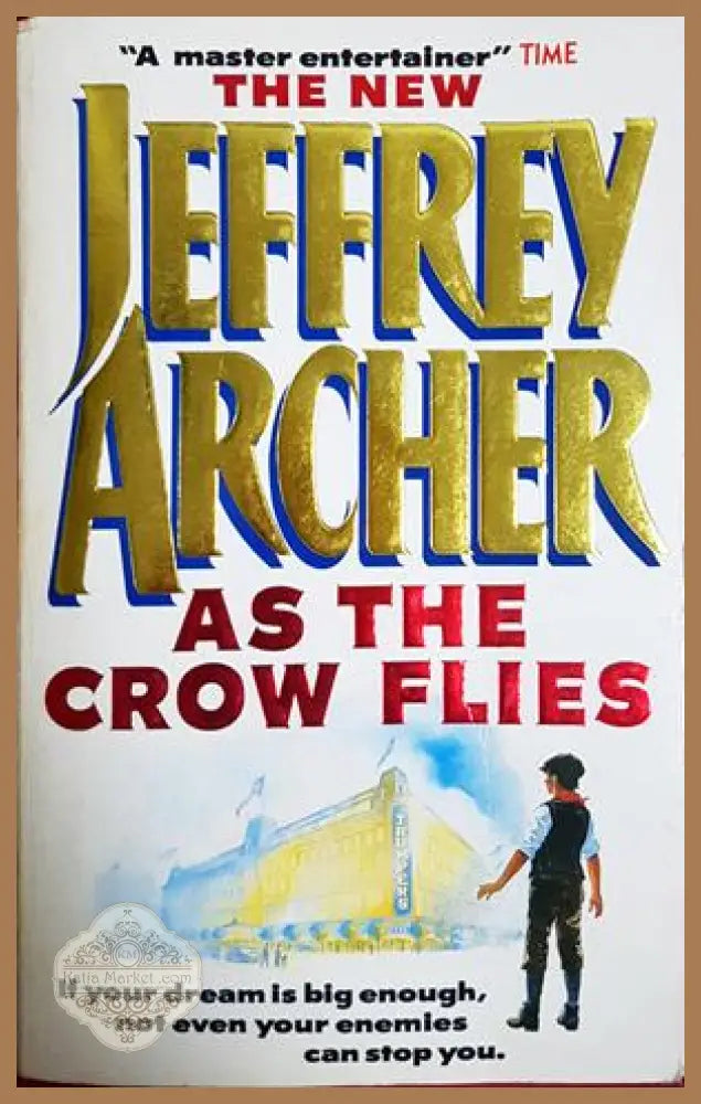 As the Crow Flies - Jeffrey Archer