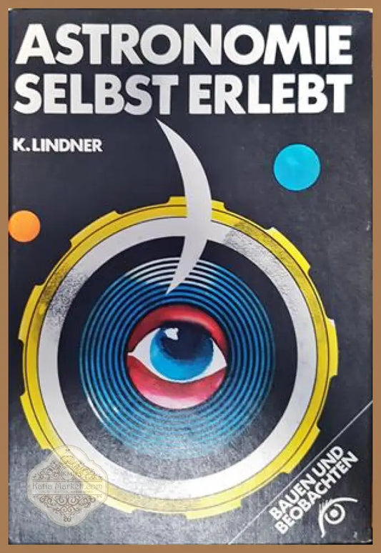Astronomie selbst erlebt - dr. klaus lindner - Книги