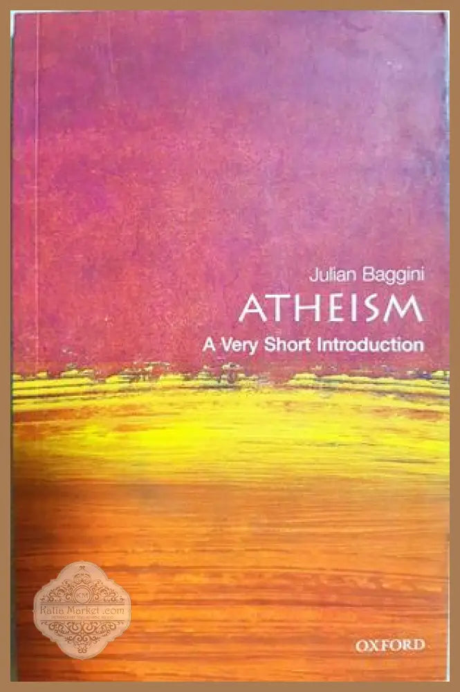 Atheism: A Very Short Introduction - Julian Baggini