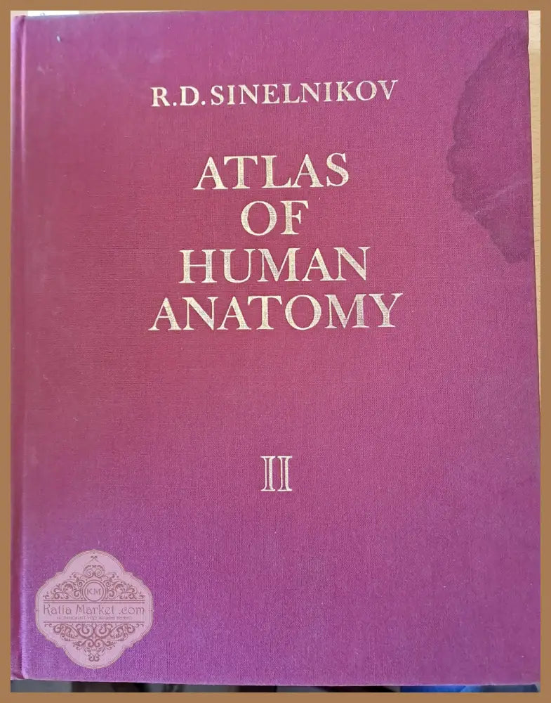 Atlas of Human Anatomy volume II - R. D. Sinelnikov - Книги