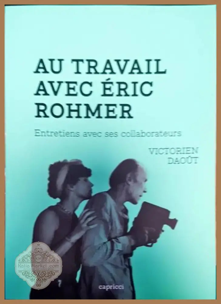 Au travail avec eric rohmer (57) - Книга