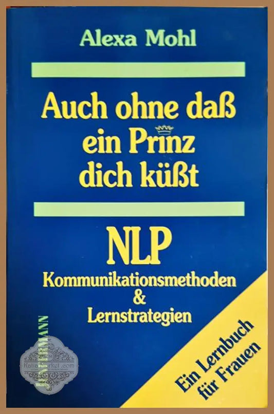 Auch ohne dab ein Prinz dich kubt - Alexa Mohl - Книги