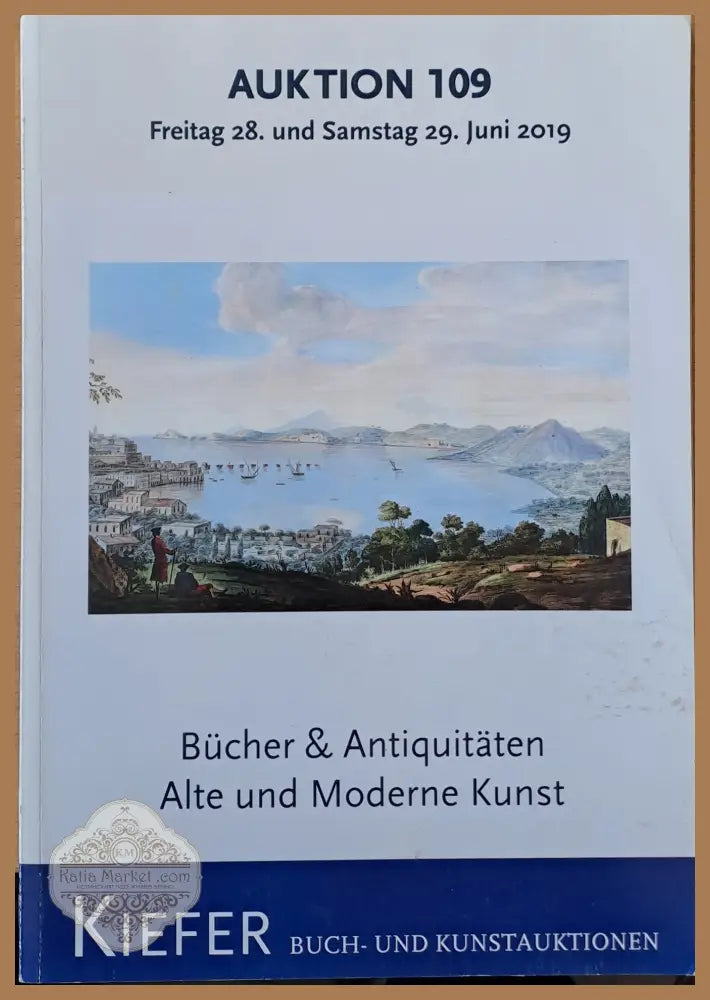 Auktion 109. Juni 2019. Bucher und Antiquitaten Alte und Moderne Kunst - Peter Kiefer - Книги