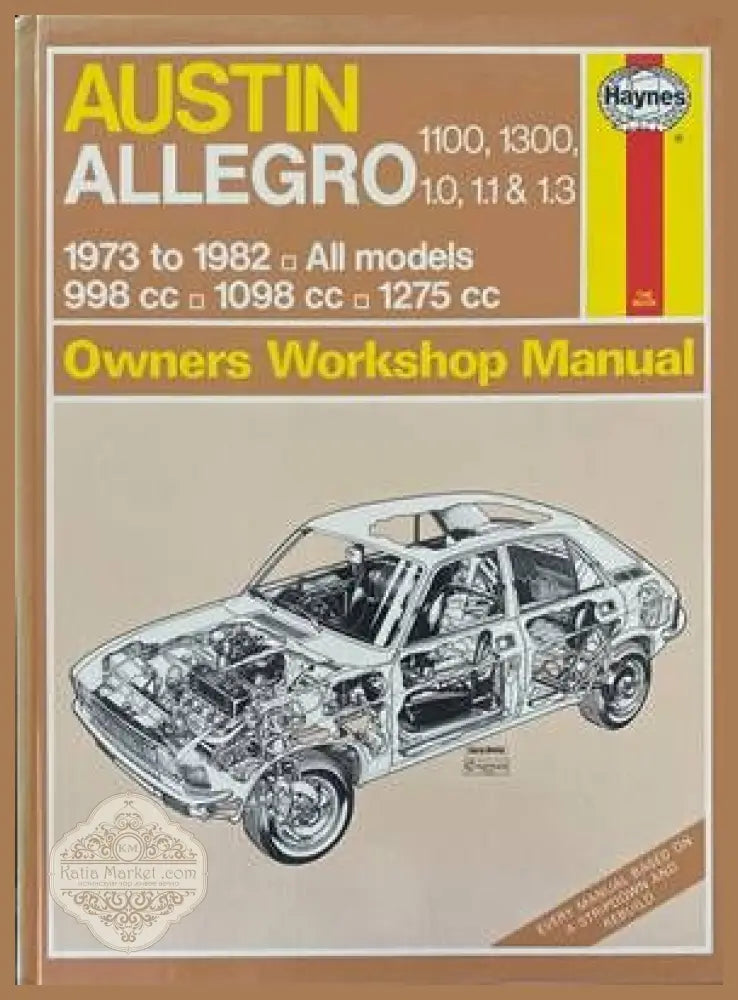 Austin Allegro 1100 1300 1.0 1.1 & 1.3 1973 to 1982. All models Owners Workshop Manual - Колектив - Книги