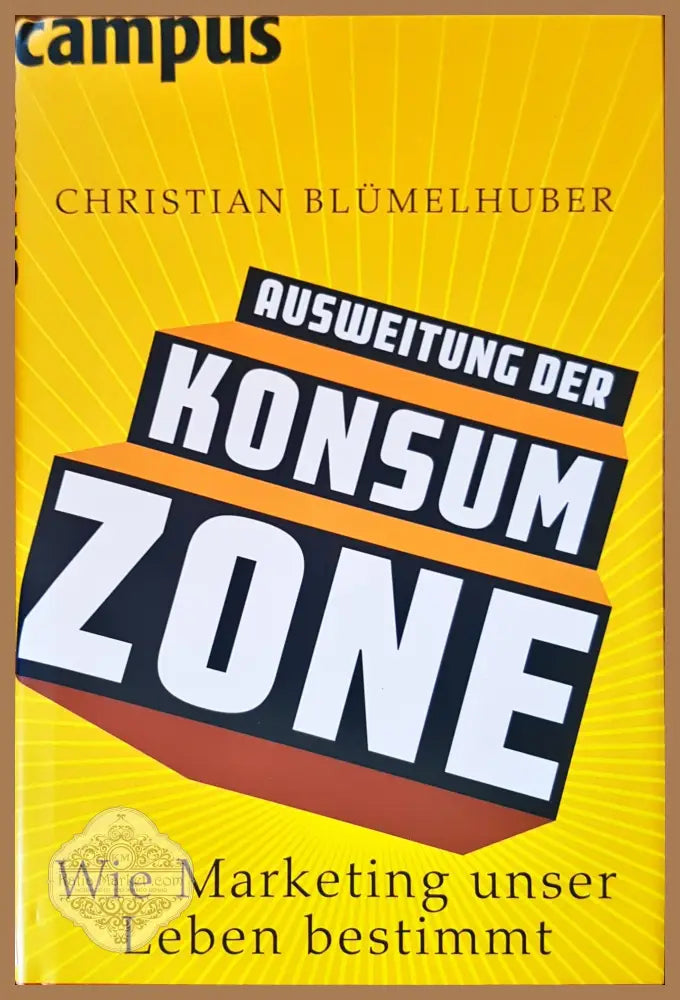 Ausweitung der konsum zone - Christian Blumelhuber - Книги