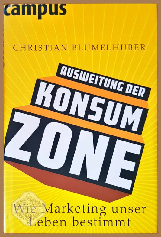 Ausweitung der konsum zone - Christian Blumelhuber - Книги