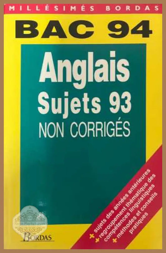 BAC 94 Anglais: Sujets 93 non corrigés