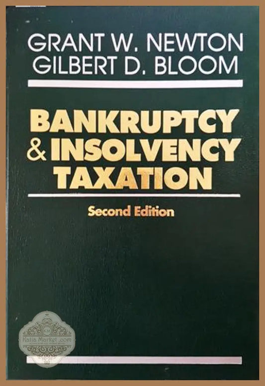 Bankruptcy and insolvency taxation - Grant W. Newton Gilbert D. Bloom - Книги