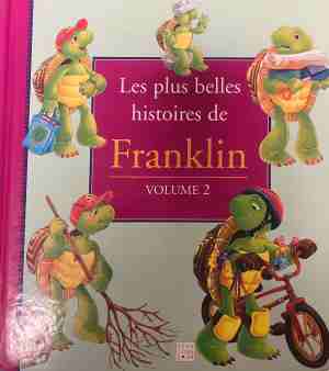 Les plus belles histoires de Franklin. Volume 2 - Paulette Bourgeois