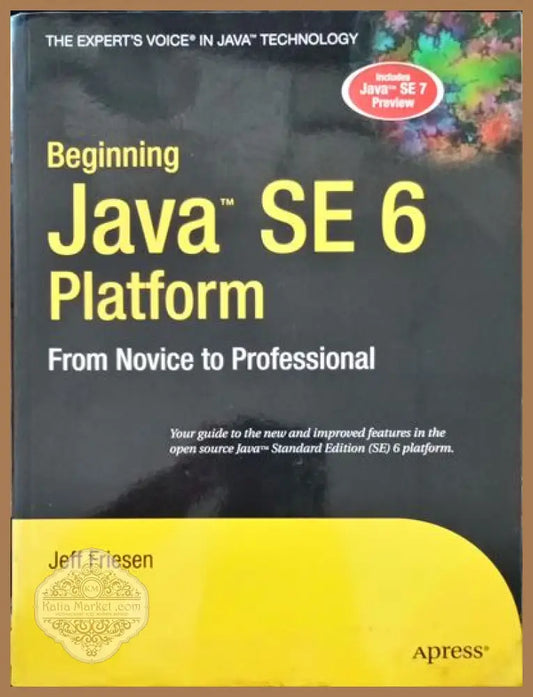 Beginning Java SE 6 Platform - Jeff Friesen - Книги