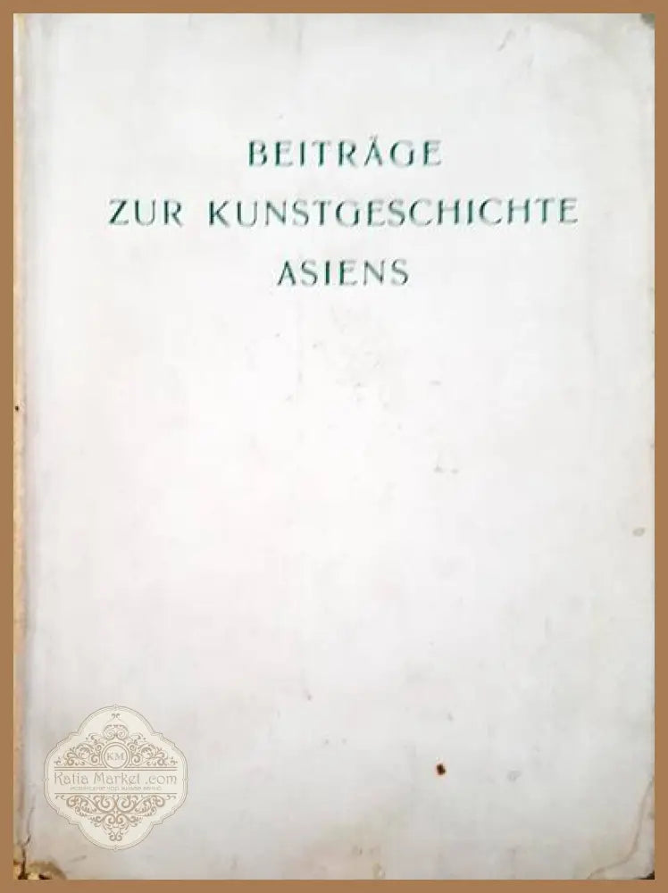 Beitrage zur kunstgeschichte asiens - Ernst Deiz - Книги