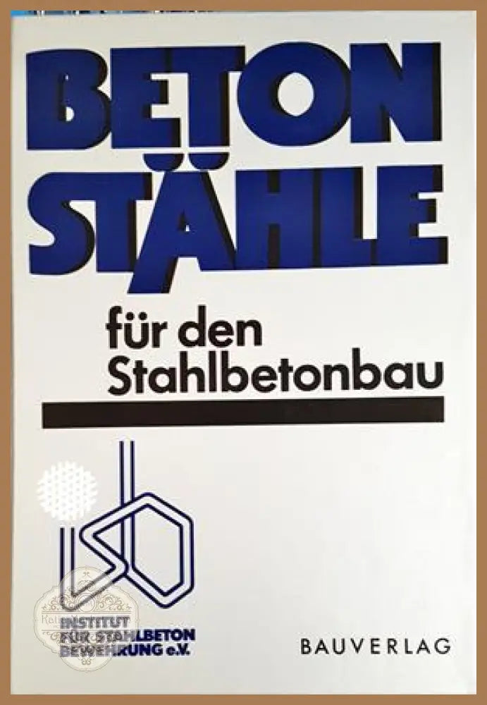 Betonstähle für den Stahlbetonbau - Dieter Rubwurm Horst Martin - Книга