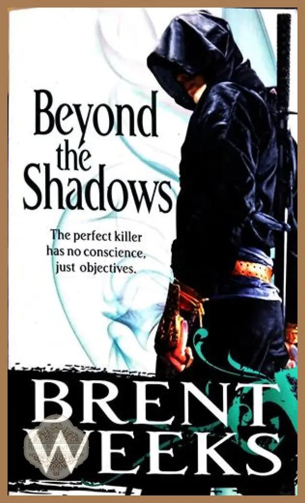 Beyond the Shadows - Brent Weeks