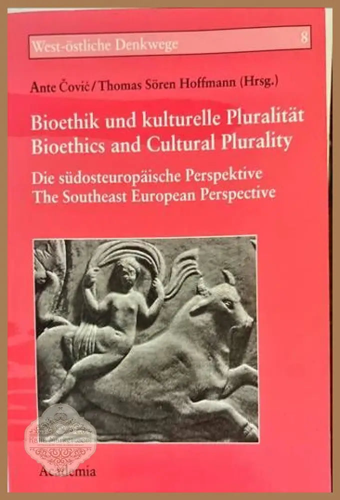 Bioethik und kulturelle Pluralitat/Bioethics and Cultural Plurality - --- - Книги