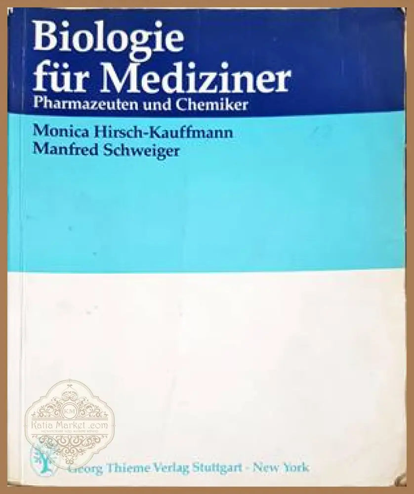 Biologie für Mediziner, Pharmazeuten und Chemiker - Hirsch-Kauffmann, Schweiger
