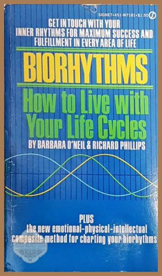 Biorhythms. How to Live with Your Life Cycles - Barbara O’Neil Richard Phillips - Книги