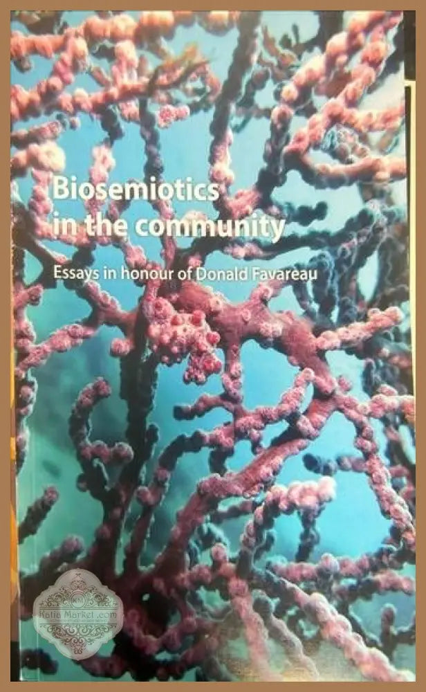 Biosemiotics in the community - Donald Favareau - Книги