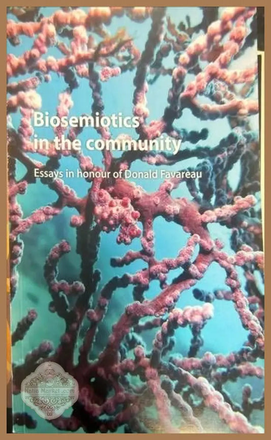 Biosemiotics in the community - Donald Favareau - Книги