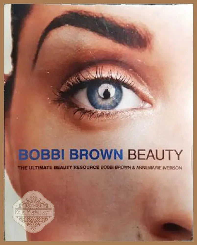 BOBBI BROWN BEAUTY - Боби Браун - Книги