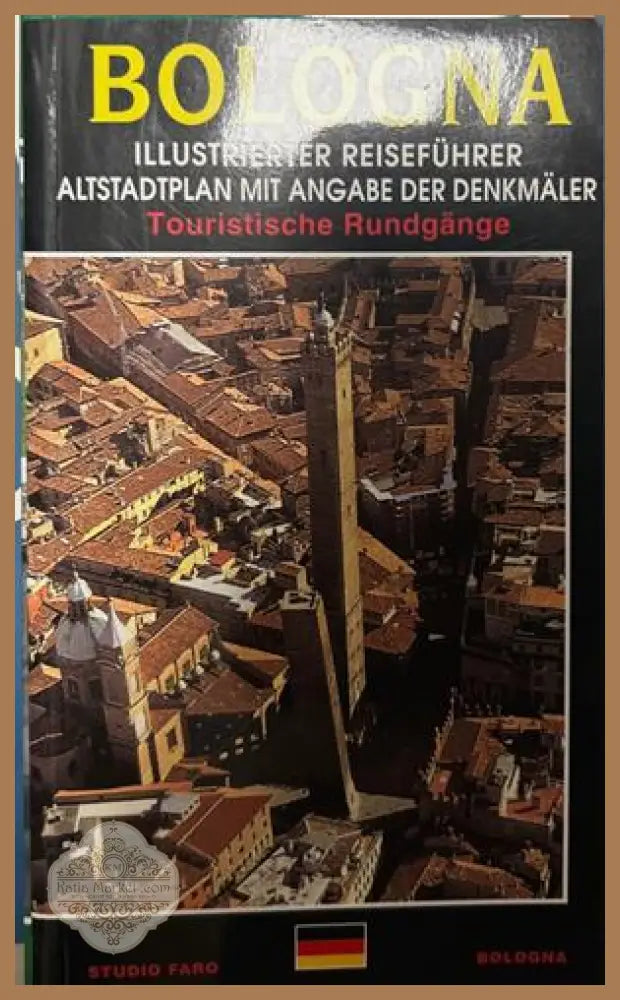 Bologna: Illustrierter Reiseführer, Studio Faro, 2000