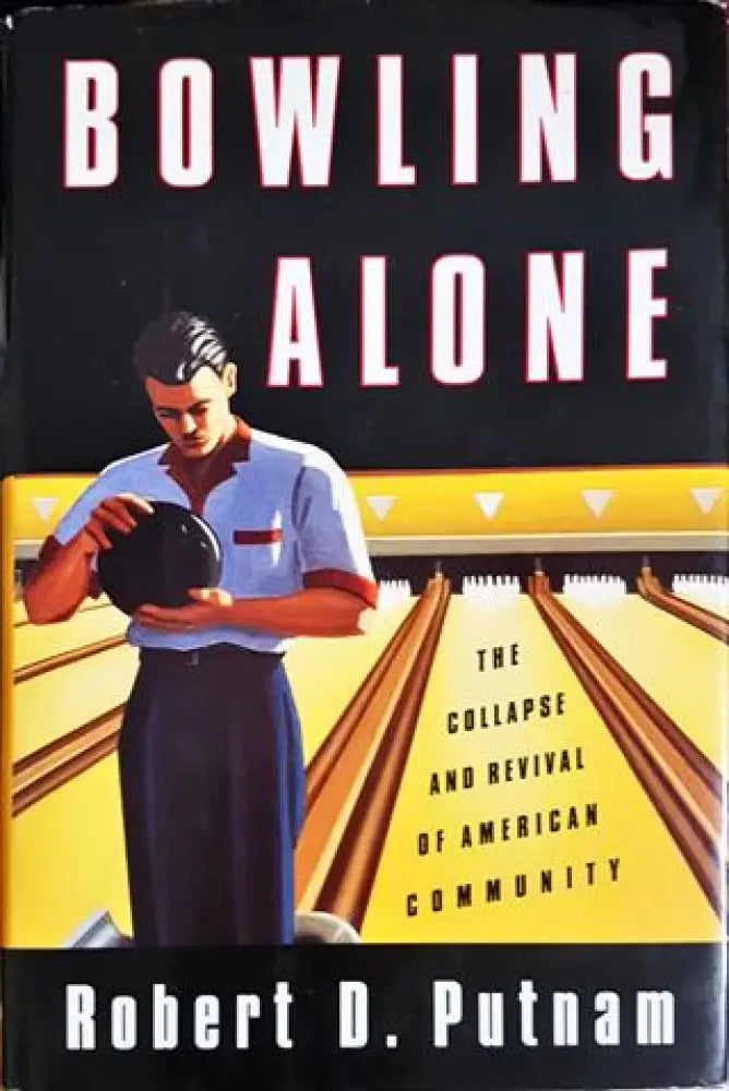 Bowling Alone: The Collapse and Revival of American Community (4695) - Книга