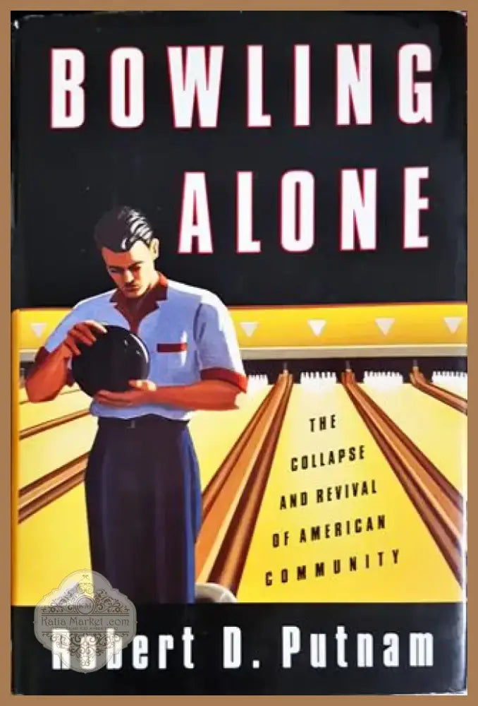 Bowling Alone: The Collapse and Revival of American Community (4695) - Книга