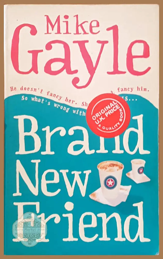 Brand new friend - Mike Gayle - Книги