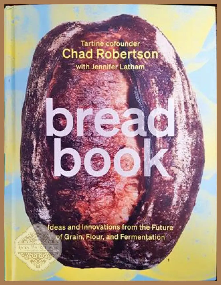 Bread book - Chad Robertson - Книга