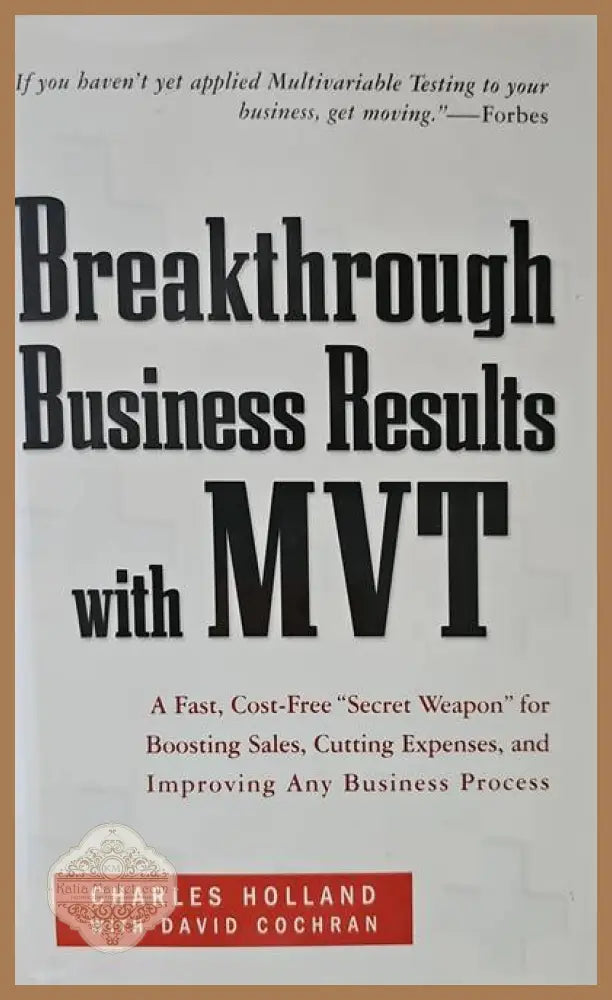 Breakthrough Business Results with MVT - Charles Holland with David Cochran - Книги