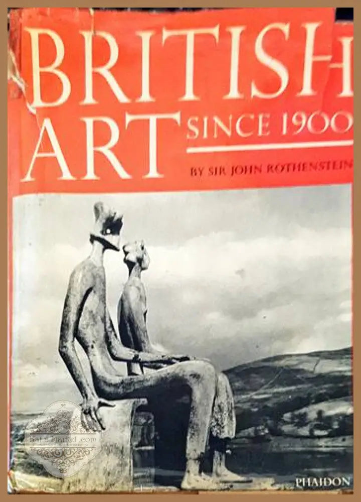 British Art Since 1900: An Anthology - John Rothenstein - Книги