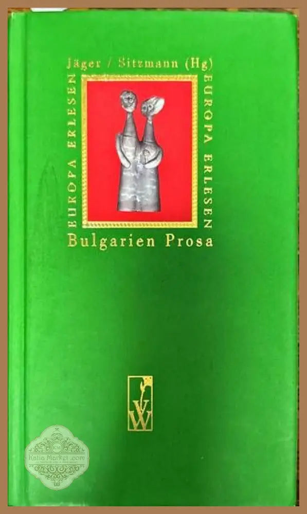 Bulgarien Prosa. Europa Erlesen. - Alexander Sitzmann - Книги