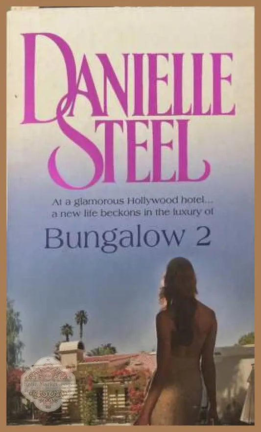 Bungalow 2 - Danielle Steel